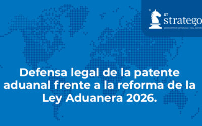 Defensa legal de la patente aduanal frente a la reforma de la Ley Aduanera 2026.