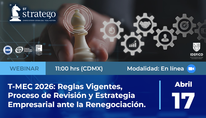 T-MEC 2026: Reglas Vigentes, Proceso de Revisión y Estrategia Empresarial ante la Renegociación.