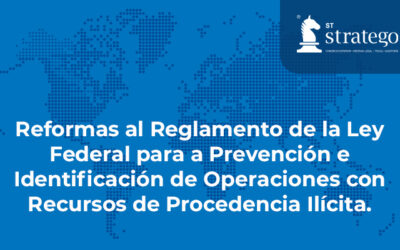 Reformas al Reglamento de la Ley Federal para a Prevención e Identificación de Operaciones con Recursos de Procedencia Ilícita.