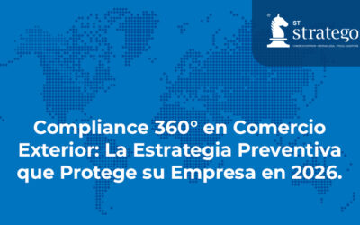 Compliance Integral en Comercio Exterior: La Estrategia Preventiva que su Empresa Necesita en la Era de la Fiscalización Intensiva